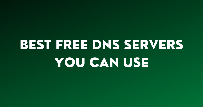 Best Free DNS Servers You Can Use