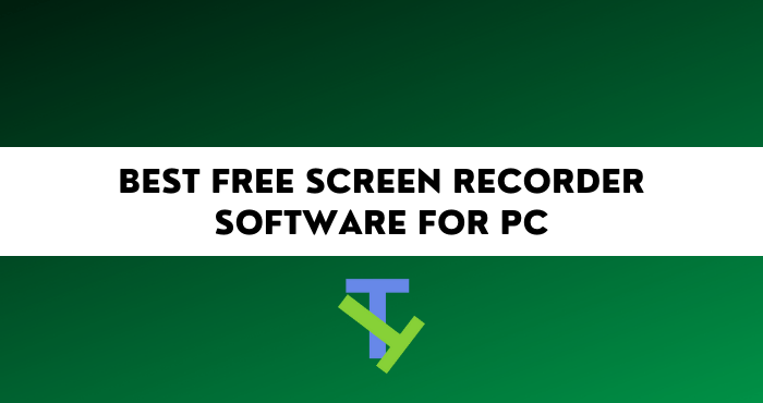 Best Free Screen Recorder Software for PC
