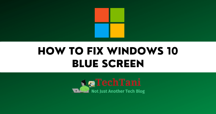 How to Fix Windows 10 Blue Screen