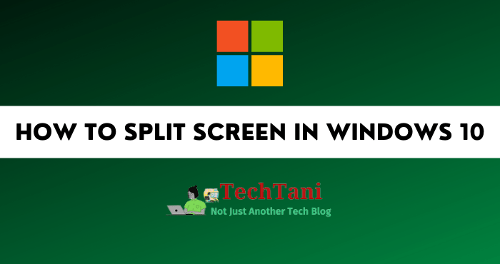 How to Split Screen in Windows 10