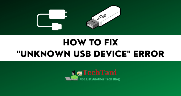 How to Fix Unknown USB Device Error