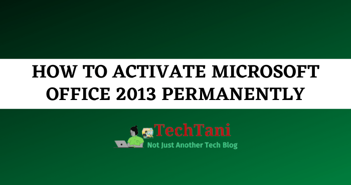 How to Activate Microsoft Office 2013 Permanently