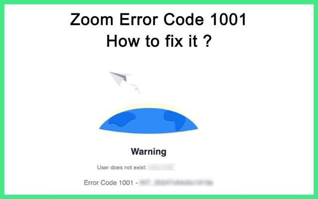 Meaning of Error Code 1001 on Zoom